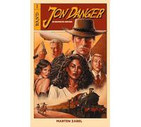 Jon Danger: Die gesammelten Abenteuer: Band 1