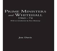 Jon Davis Prime Ministers & Whitehall 1960-74 Hardcover Book Jon Davis Multicolor