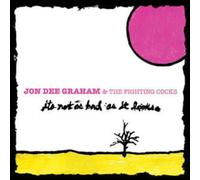 JON DEE GRAHAM - It's Not As Bad As It Looks