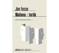 Jon Fosse Mañana Y Tarde (Paperback)
