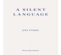 Jon Fosse Silent Language Paperback Book Jon Fosse Multicolor