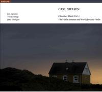 Jon Gjesme - Carl Nielsen: Chamber Music, Vol. 2, The Violin Sonatas and Works for Solo Violin