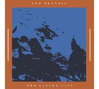Hassell,Jon - The Living City [VINYL]