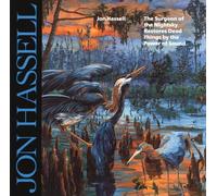 Jon Hassell - The Surgeon of the Nightsky Restores Dead Things by the Power of Sound