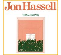 Jon Hassell - Vernal Equinox (Vinyl) [VINYL]