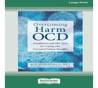 Jon Hershfield Overcoming Harm OCD: Mindfulness & CBT Tools for Coping with Jon Hershfield Multicolor