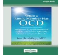 Jon Hershfield When a Family Member Has OCD: Mindfulness & Cognitive Behavioral Jon Hershfield Multicolor