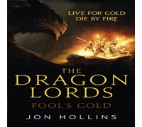 Jon Hollins The Dragon Lords 1: Fool's Gold Paperback Book in White Jon Hollins White