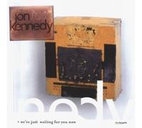 Jon Kennedy - We'Re Just Waiting for You Now