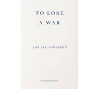 Jon Lee Anderson To Lose a War: The Fall & Rise of the Taliban Paperback Book Jon Lee Anderson Multicolor