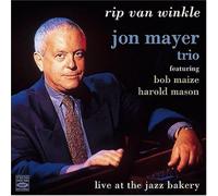 Jon Mayer - Rip Van Winkle/ Live At The Jazz Bakery