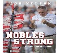 Jon Nelson NOBLES STRONG: LESSONS IN DESTINY Paperback Book Jon Nelson Multicolor
