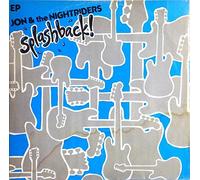 JON & NIGHTRIDERS - Splashback / El Paso / Baja / Ready steady rock Jetty / 6.20157 AE