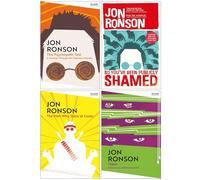 Jon Ronson 4 Books Collection Set (The Psychopath Test, So You've Been Publicly Shamed, Them: Adventures With Extremists & The Men Who Stare At Goats)