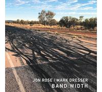 Jon Rose, Mark Dresser - Band Width