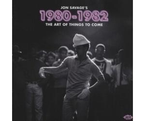 Jon Savages 1980-1982 - The Art Of Thing