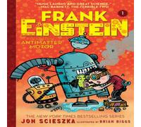 Jon Scieszka Frank Einstein & the Antimatter Motor Book Jon Scieszka Multicolor