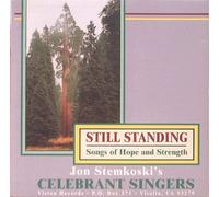 Jon Stemkoski's Celebrant Singers - Still Standing: Songs of Hope and Strength