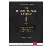 Jon Tyson David The Intentional Father - A Practical Guide to Raise S (Hardback)