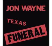 Jon Wayne Texas Funeral (CD) (US IMPORT)