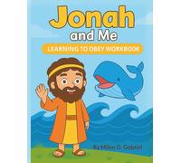 Jonah and Me : Learning to Obey - Activity Workbook: Bible Story Activities, Coloring Pages, Mazes, Word Puzzle , Matching Games & More for Kids