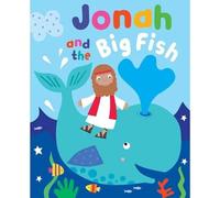 Jonah and the Big Fish with Touch and Feel (Padded Board Book) - Inspirational Gift Idea, Perfect for Sunday School Prizes, Christenings and More