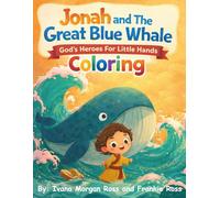 Jonah and The Great Blue Whale: God's Heroes For Little Hands Coloring
