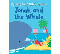Jonah and the Whale (My Very First Bible Stories)