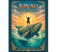 JONAH: From the Deep to Deliverance: Adult Bible Scripture Coloring Book - One-sided pages