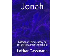 Jonah: Gassmann Commentary on the Old Testament Volume 10