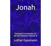 Jonah: Gassmann Commentary on the Old Testament Volume 10