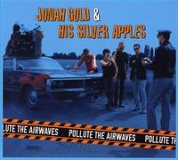 Jonah Gold & His Silver Apples - Pollute the Airwaves (12" Vinyl) [VINYL]