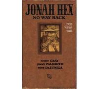 Jonah Hex No Way Back by Gray, Justin ( AUTHOR ) May-04-2011 Paperback