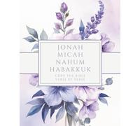 Jonah, Micah, Nahum, Habakkuk - Copy the Bible Verse by Verse: Write the Word on Your Heart