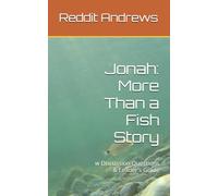 Jonah: More Than a Fish Story: w Discussion Questions & Leader's Guide