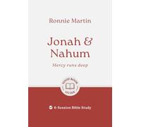 Jonah & Nahum: Mercy Runs Deep: 6-Session Bible Study (Easy-to-use Bible-study workbook with discussion questions and Leader’s Guide included, great for small groups) (Good Book Guides)