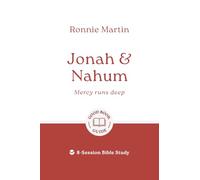 Jonah & Nahum: Mercy Runs Deep: 8-Session Bible Study (Easy-to-use Bible-study workbook with discussion questions and Leader’s Guide included, great for small groups) (Good Book Guides)