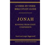 Jonah: Running From God's Compassion: A Verse-by-Verse Walkthrough (SSV Edition) (Step by Step In Faith Bible Commentary Series)