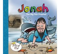 Jonah: The Big Fish Prophet (Tales of Old)