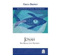 Jonah: The Reluctant Prophet