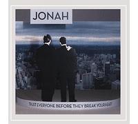 Jonah - Trust Everyone Before They Break Your Heart