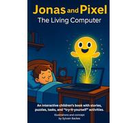 Jonas and Pixel: The Living Computer