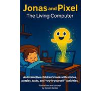 Jonas and Pixel: The Living Computer