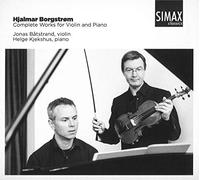 Jonas Batstrand & Helge Kjekshus – Hjalmar Borgstrøm: Complete Works for Violin & Piano