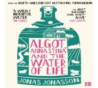 Jonas Jonasson Algot, Anna Stina & the Water of Life Paperback Book Jonas Jonasson Multicolor