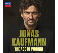 JONAS KAUFMANN - The Age Of Puccini