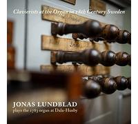 Jonas Lundblad - Clavierists at the Organ in 18th Century Sweden