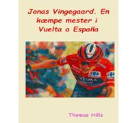 Jonas Vingegaard. En kæmpe mester i Vuelta a España