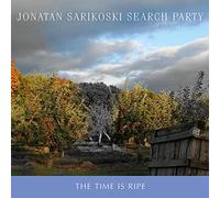 Jonatan Sarikoski Search Party – The Time Is Ripe – CD
