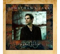 Jonathan Clark - I'm Just Sayin'